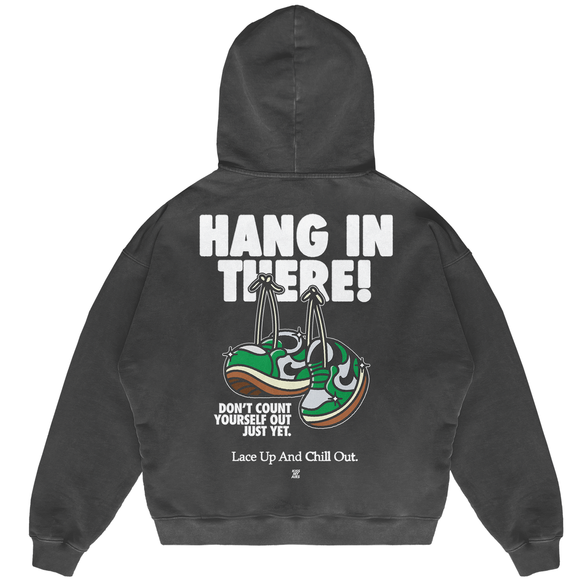 Felpa Hoodie Kiss My Airs Hang in There 24H EXPRESS SHIPMENT - not for resale