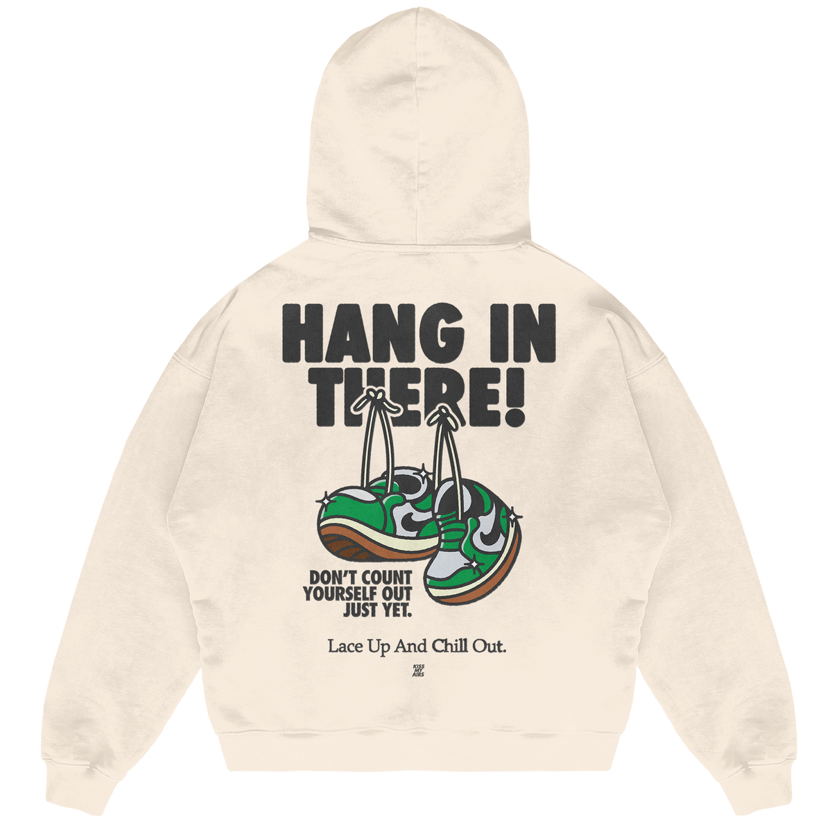 Felpa Hoodie Kiss My Airs Hang in There 24H EXPRESS SHIPMENT - not for resale
