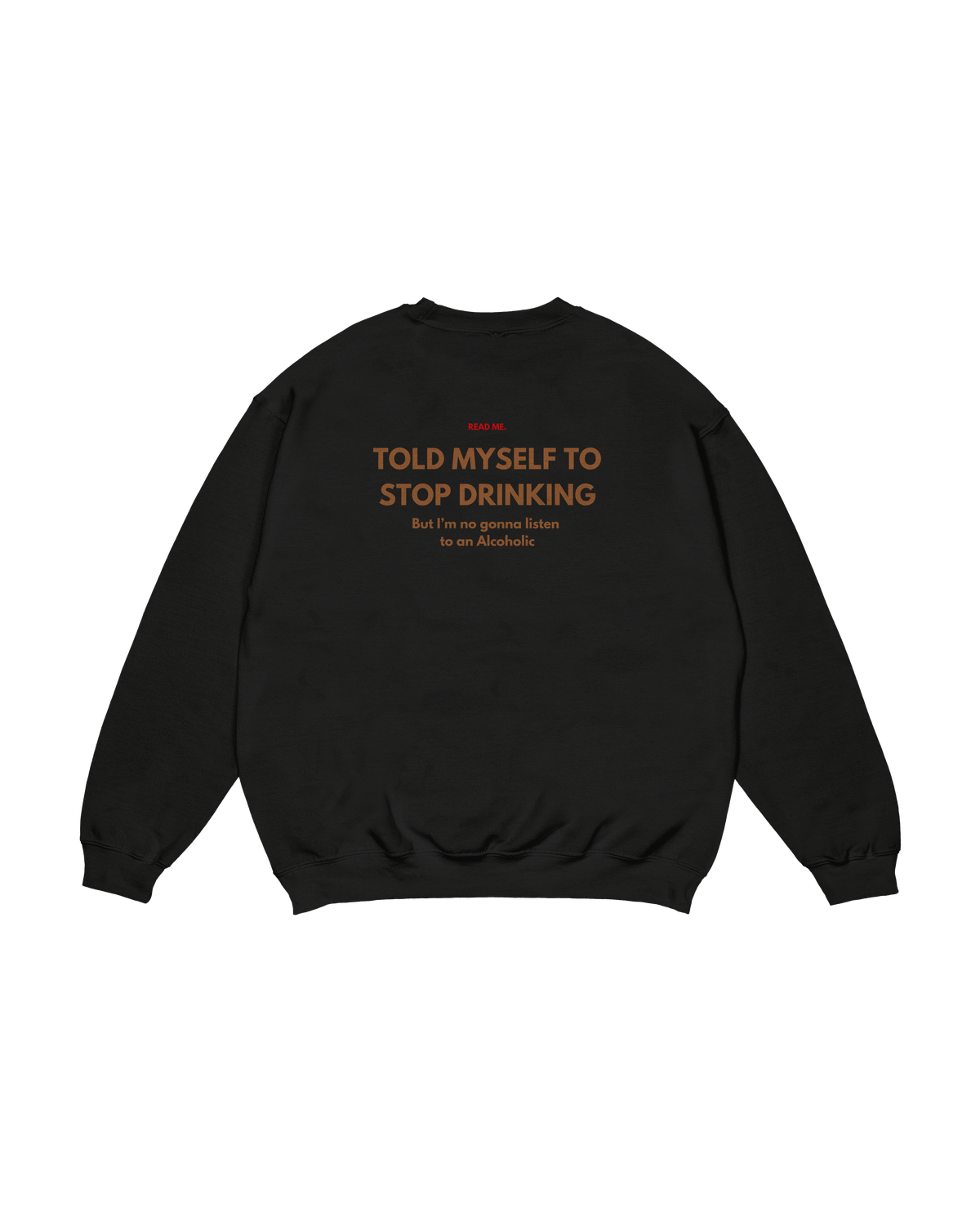 Crewneck Read Me Drinking