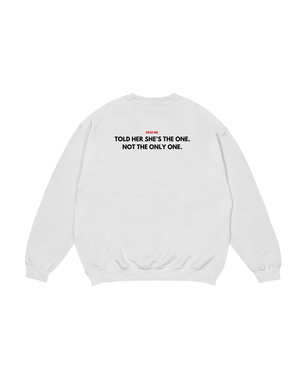Crewneck Read Me The One