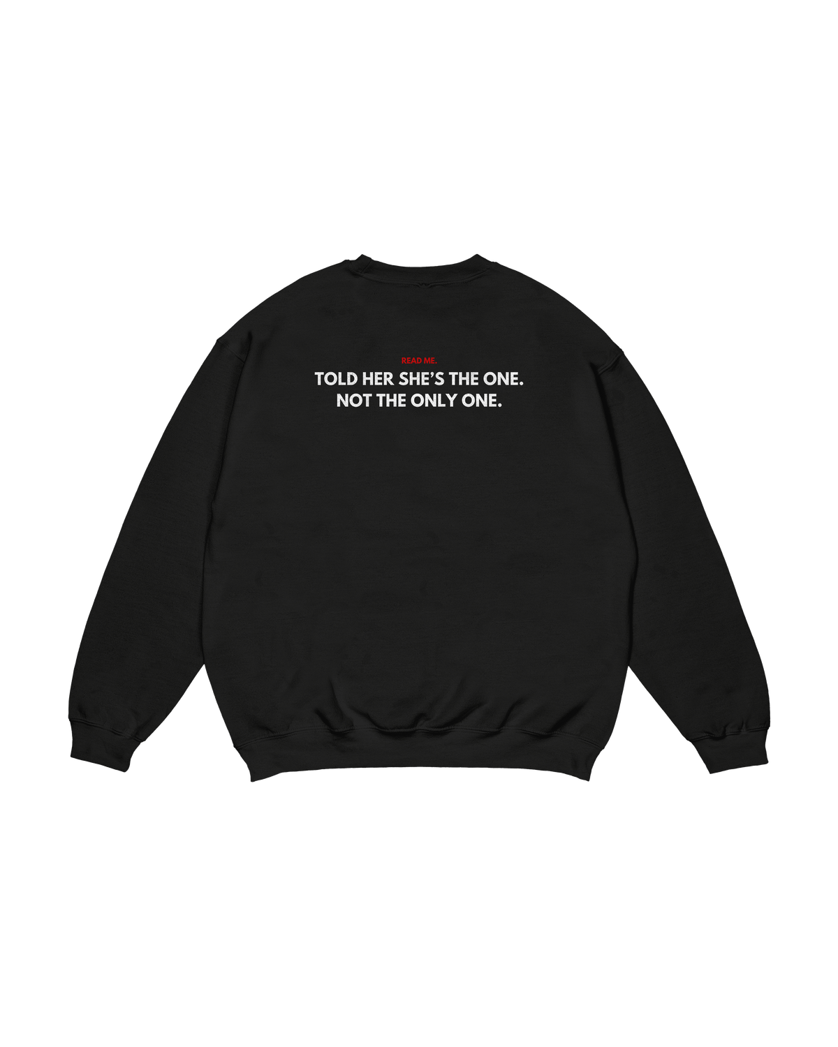 Crewneck Read Me The One